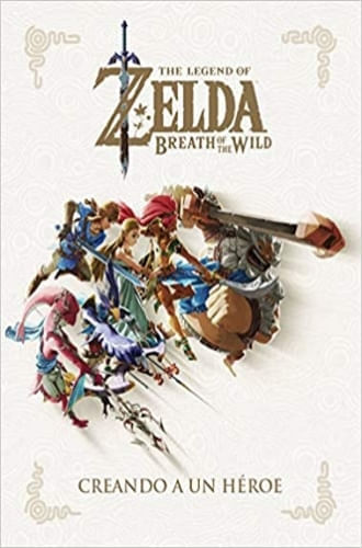 THE LEGEND OF ZELDA. BREATH OF THE WILD. CREANDO A UN HEROE (NINTENDO) (NUMERO UNICO)