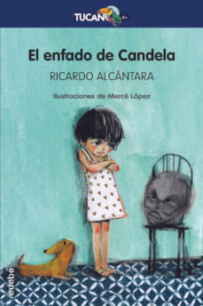 TUCAN AZUL: EL ENFADO DE CANDELA
