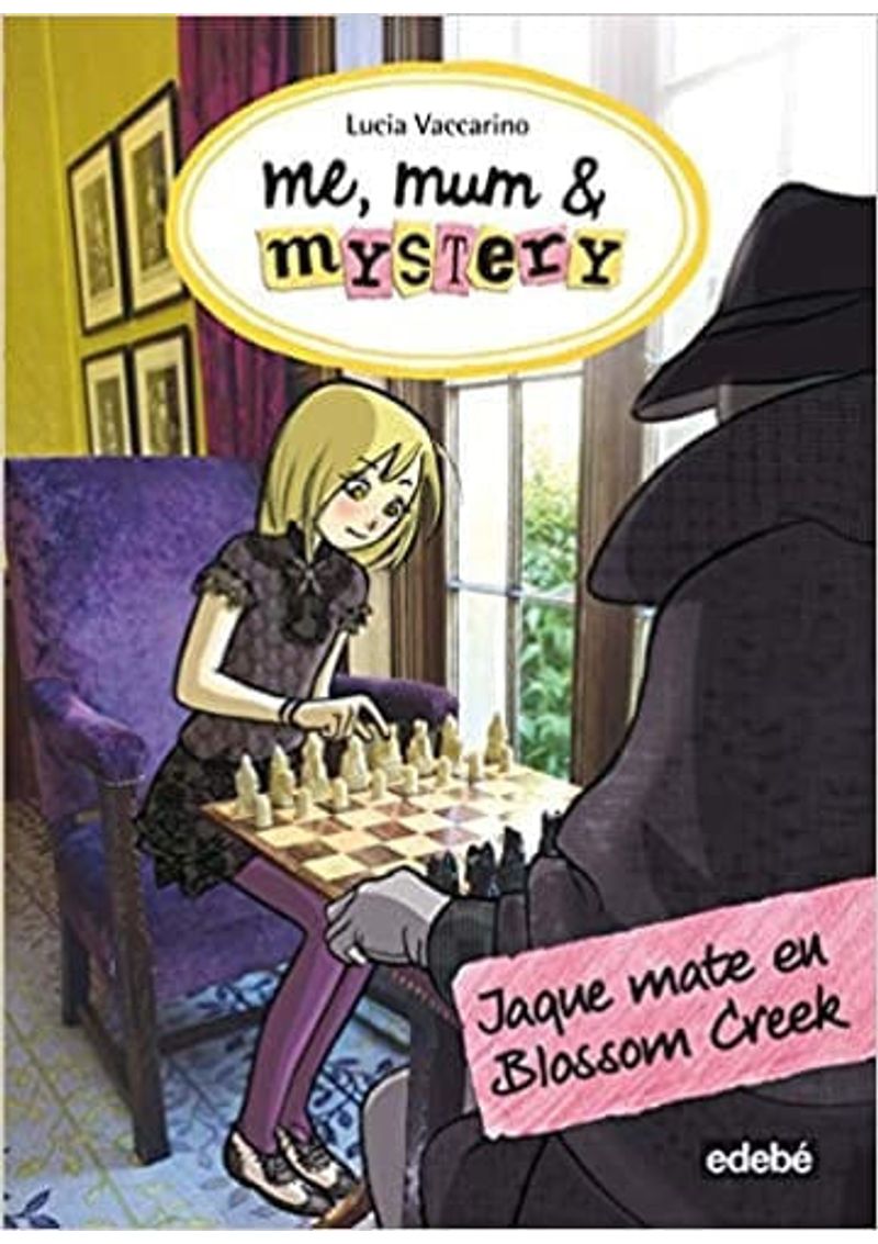 ME-MUM-AND-MISTERY--JAQUE-MATE-EN-BLOSSOM-CREEK