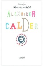 MIRA-QUE-ARTISTA---ALEXANDER-CALDER