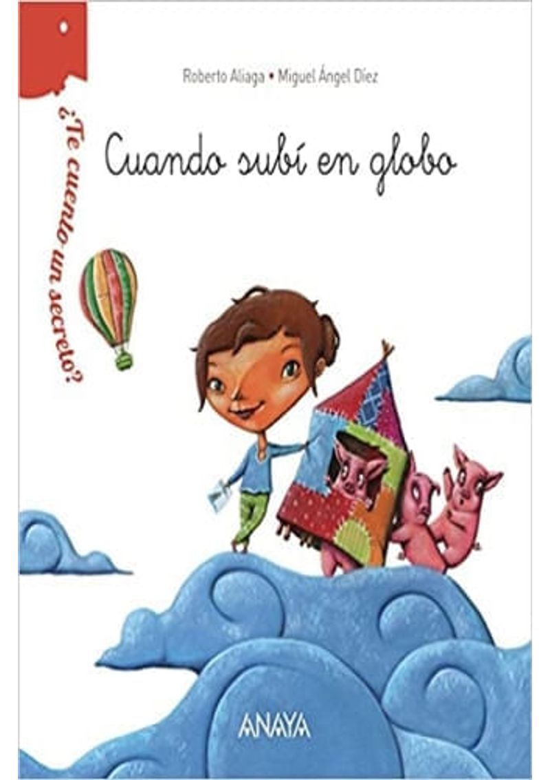 ¿TE-CUENTO-UN-SECRETO----CUANDO-SUBI-EN-GLOBO