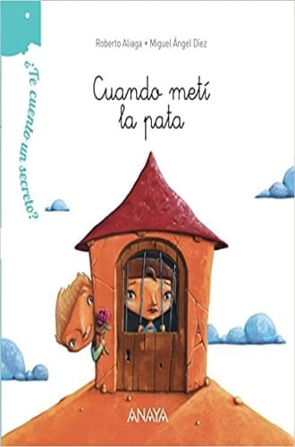 ¿TE CUENTO UN SECRETO? - CUANDO METI LA PATA