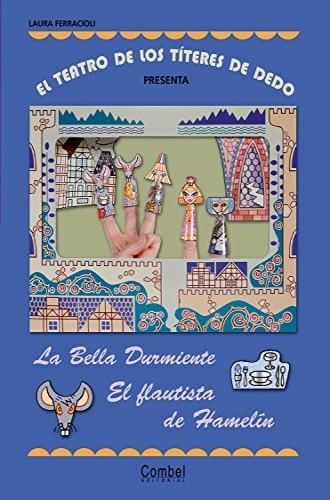 TEATRO DE TITERES - BELLA DURMIENTE, LA / EL FLAUTISTA DE HAMELIN