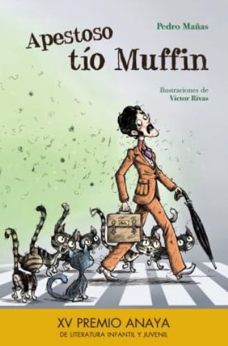 APESTOSO TIO MUFFIN (XV PREMIO ANAYA DE LITERATURA INFANTIL