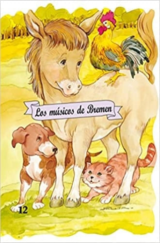 COLECCION  TROQUELADOS CLÁSICOS - LOS MUSICOS DE BREMEN