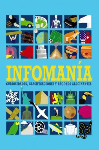 INFOMANIA: CURIOSIDADES, CLASIFICACIONES Y RECORDS ALUCINANTES