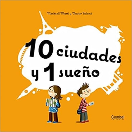 10 CIUDADES Y UN SUEÑO [LIBRO POP-UP]