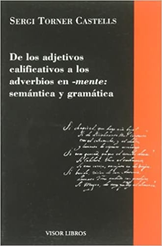 DE LOS ADJETIVOS CALIFICATIVO A LOS ADVERBIOS