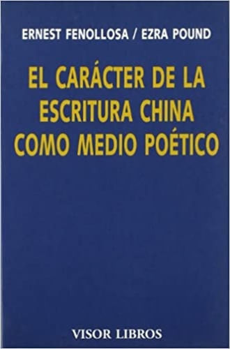 EL CARACTER DE LA ESCRITURA CHINA COMO MEDIO POETICO