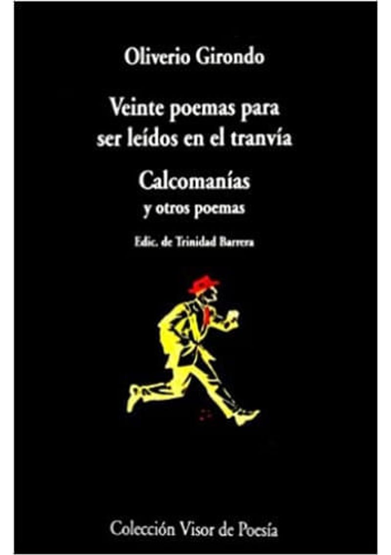 VEINTE-POEMAS-PARA-SER-LEIDOS-EN-EL-TRANVIA.-CALCOMANIAS-Y-OTROS-POEMAS