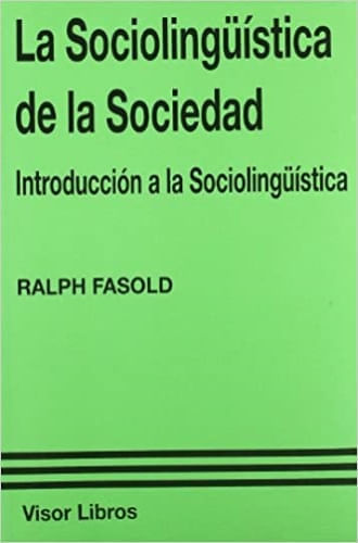 LA SOCIOLINGUISTICA DE LA SOCIEDAD
