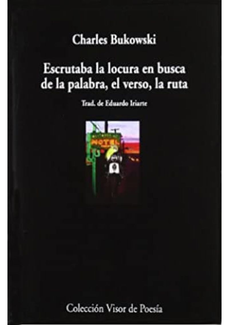 ESCRUTABA-LA-LOCURA-EN-BUSCA-DE-LA-PALABRA-EL-VERSO-LA-RUTA