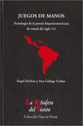 JUEGOS DE MANOS. ANTOLOGIA DE LA POESIA HISPANOAMERICANA
