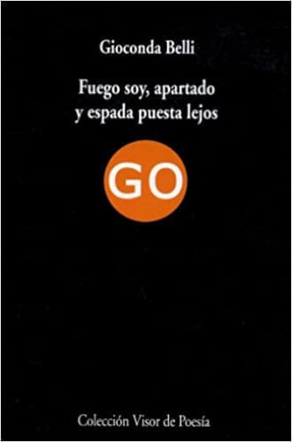 FUEGO SOY, APARTADO Y ESPADA PUESTA LEJOS