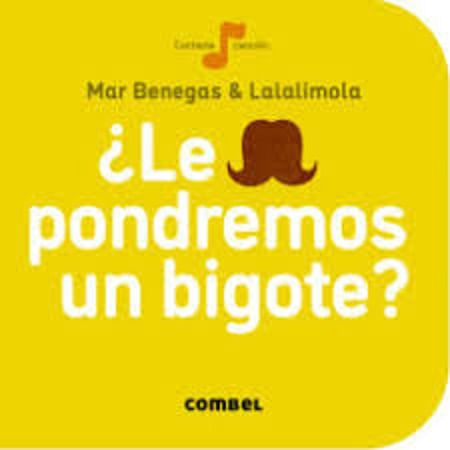 ¿LE PONDREMOS UN BIGOTE?