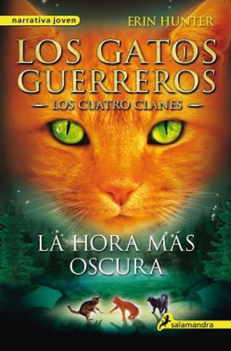 LA HORA MAS OSCURA (LOS GATOS GUERREROS VI: LOS CUATRO CLANES)