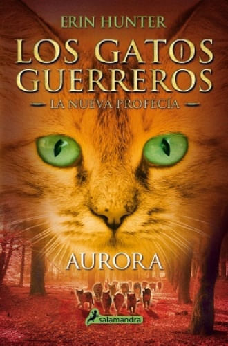 AURORA (LOS GATOS GUERREROS: LA NUEVA PROFECIA 3)