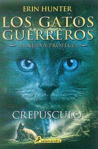 CREPUSCULO  (GATOS GUERREROS: LA NUEVA PROFECIA 5)