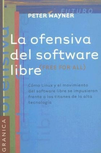 LA OFENSIVA DEL SOFTWARE LIBRE