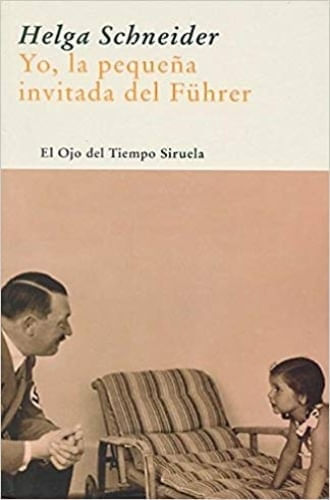 YO, LA PEQUEÑA INVITADA DEL FUHRER