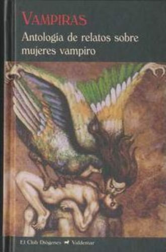 VAMPIRAS. ANTOLOGIA DE RELATOS SOBRE MUJERES VAMPIRO