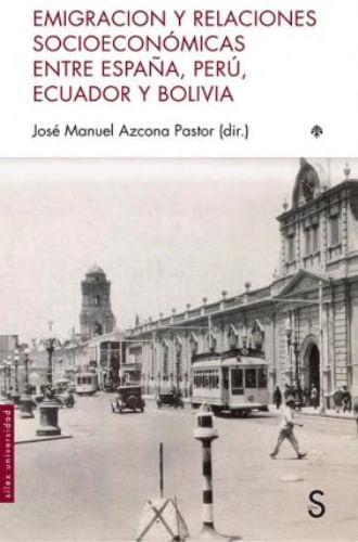 EMIGRACION Y RELACIONES SOCIOECONÓMICAS ENTRE ESPAÑA, PERU,
