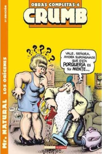 O. C. CRUMB 06: MR. NATURAL: LOS ORIGENES