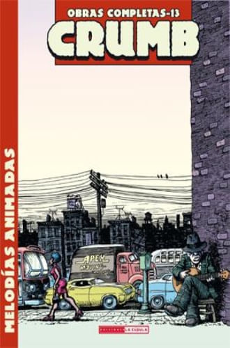 O. C. CRUMB 13: MELODIAS ANIMADAS
