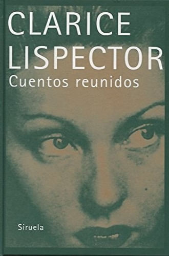 CUENTOS REUNIDOS (LISPECTOR)