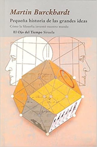PEQUEÑA HISTORIA DE LAS GRANDES IDEAS
