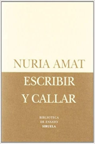 ESCRIBIR Y CALLAR