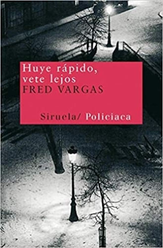 HUYE RAPIDO, VETE LEJOS