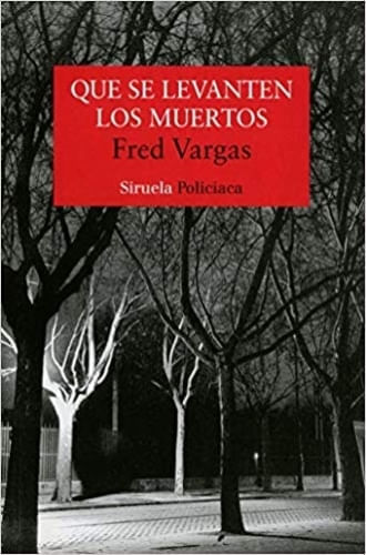 QUE SE LEVANTEN LOS MUERTOS