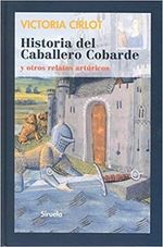 HISTORIA-DEL-CABALLERO-COBARDE-Y-OTROS-RELATOS-ARTURICOS