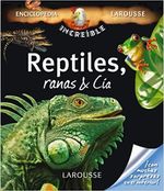 INCREIBLE-ENCICLOPEDIA-.-REPTILES-RANAS---CIA