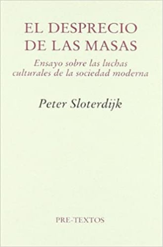 EL DESPRECIO DE LAS MASAS