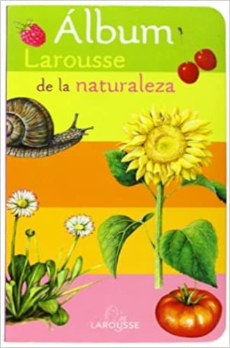 ALBUM LAROUSSE DE LA NATURALEZA
