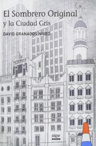 EL SOMBRERO ORIGINAL Y LA CIUDAD GRIS