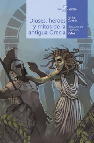 DIOSES, HEROES Y MITOS DE LA ANTIGUA