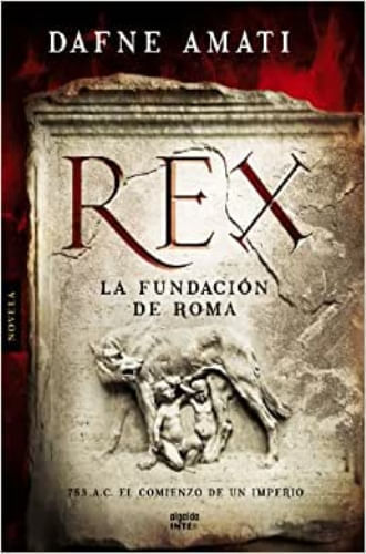 REX. LA FUNDACION DE ROMA