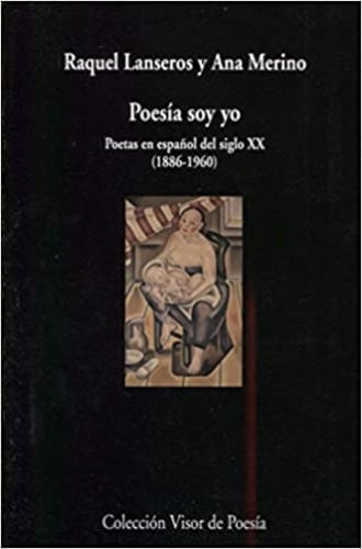 POESIA SOY YO. POETAS EN ESPAÑOL DEL SIGLO XX (1886-1960)