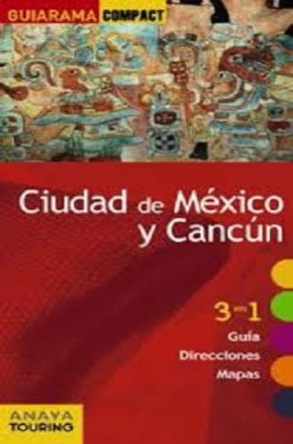 CIUDAD DE MEXICO Y CANCUN (GUIARAMA COMPACT)