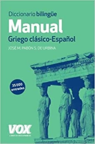 DICCIONARIO MANUAL GRIEGO. GRIEGO CLASICO-ESPAÑOL