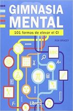 GIMNASIA-MENTAL-101-FORMAS-DE-ELEVAR-SU-COEFICIENTE-INTELECT