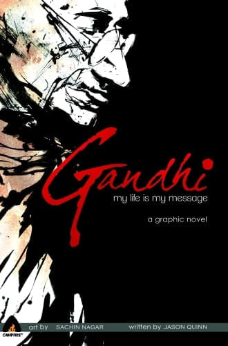 GANDHI: MY LIFE IS MY MESSAGE