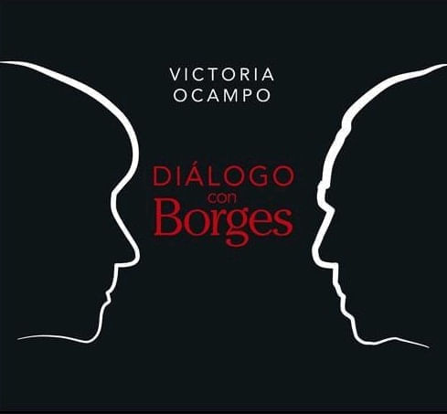 DIALOGO CON BORGES