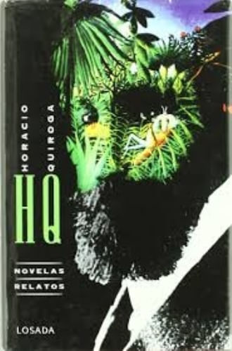 OBRAS HORACIO QUIROGA: NOVELAS, RELATOS