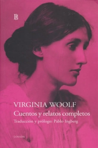 CUENTOS Y RELATOS COMPLETOS (VIRGINIA WOOLF)