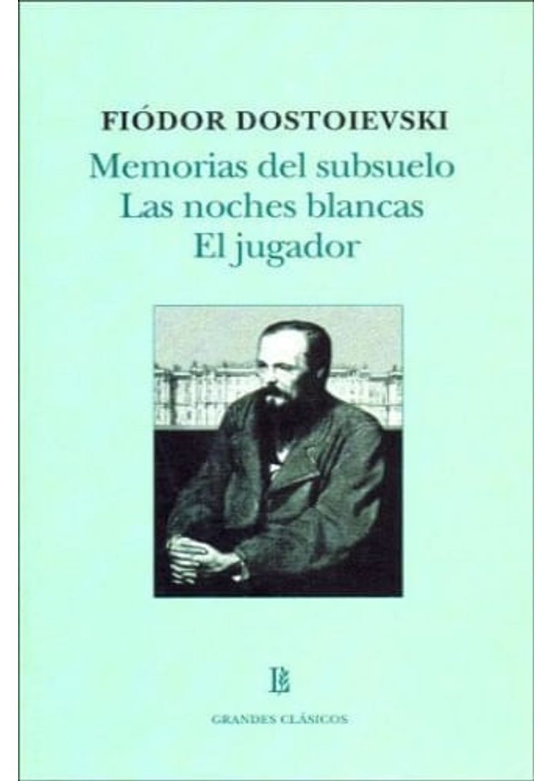 MEMORIAS-DEL-SUBSUELO--LAS-NOCHES-BLANCAS-EL-JUGADOR