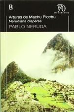 ALTURAS-DE-MACHU-PICCHU---NERUDIANA-DISPERSA